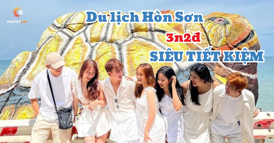 Kinh nghiệm du lịch Hòn Sơn Kiên Giang 3 ngày 2 đêm